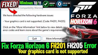 Fix Forza Horizon 6 Your Graphics Card Is Not Supported Code Fh201, Fh205