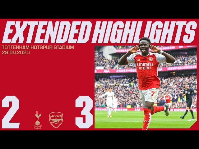 EXTENDED HIGHLIGHTS | Tottenham Hotspur vs Arsenal (2-3) | Saka & Havertz on target | Premier League class=
