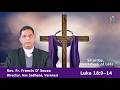 Lenten reflection Saturday, Third Week of Lent by Rev. Fr. Francis D’ Souza Director of Nav Sadhana