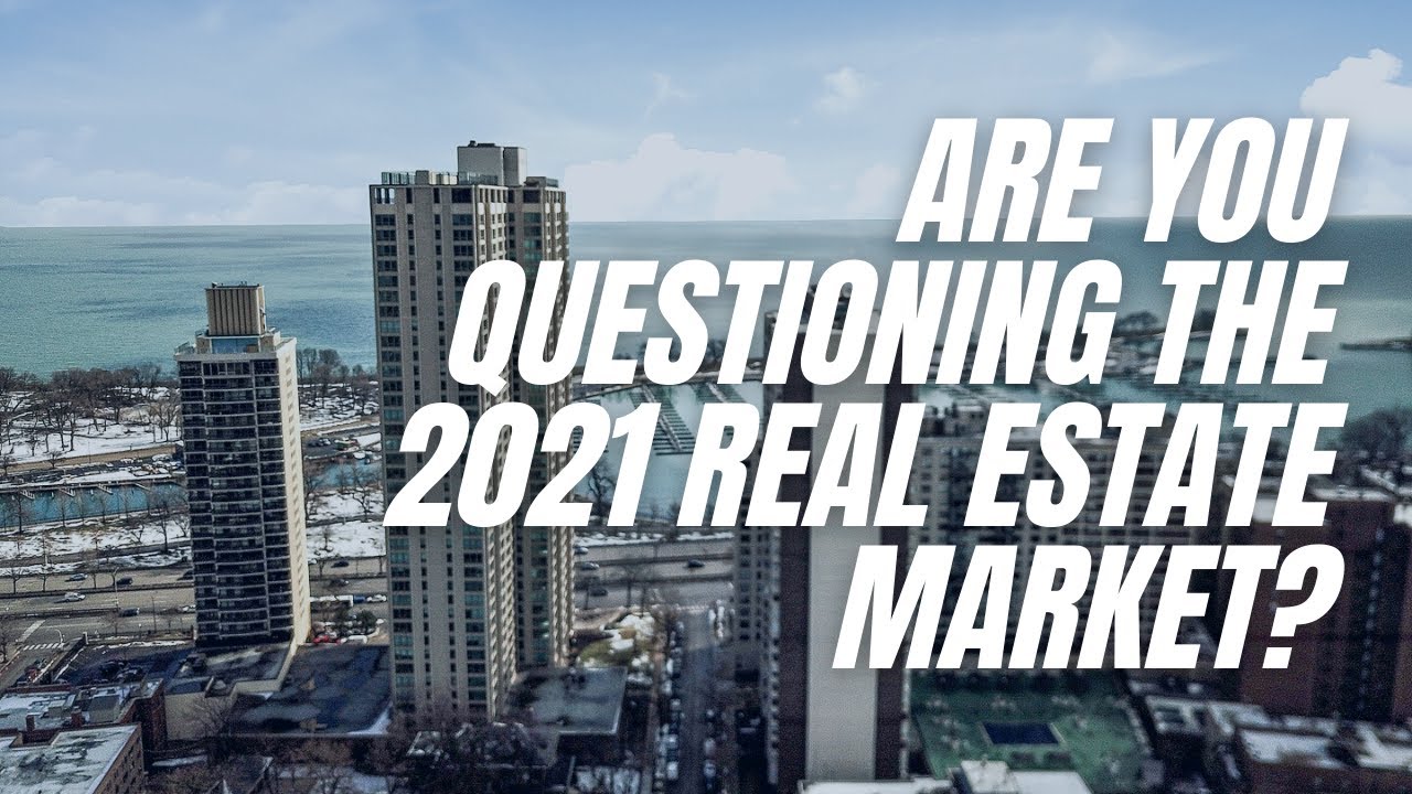 Are You Questioning the 2021 Chicago Real Estate Market? - YouTube