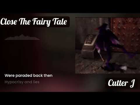 Close The Fairy Tale © Original Lyrics