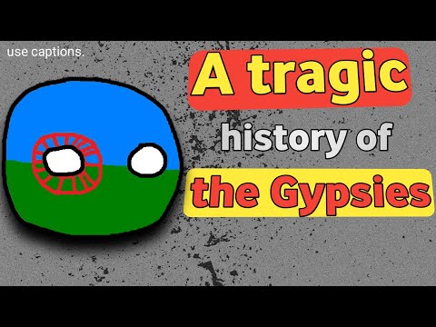 The history of the Gypsies.