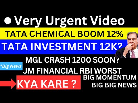 TATA CHEMICAL SHARE LATEST NEWS💥TATA INVESTMENT SHARE NEWS💥MGL SHARE CRASH JM FINANCIAL SHARE CRASH