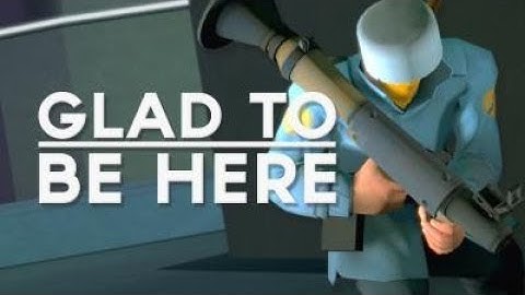 TotH 2018 | Glad to be Here - A TF2 Jump Movie