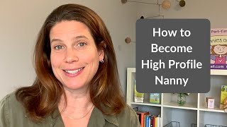 How to Become a High Profile Nanny