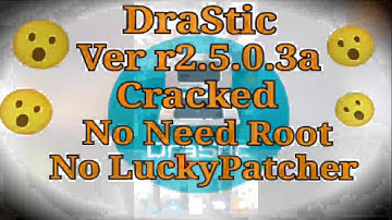 DraStic v r2.5.0.3a Cracked No Root/ No LuckyPatcher Work Options (2019)