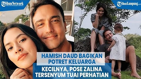 Hamish Daud Bagikan Potret Keluarga Kecilnya, Pose Zalina Tersenyum Tuai Perhatian