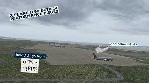HOW TO resolve x-plane 11 beta frame rate and performance issues