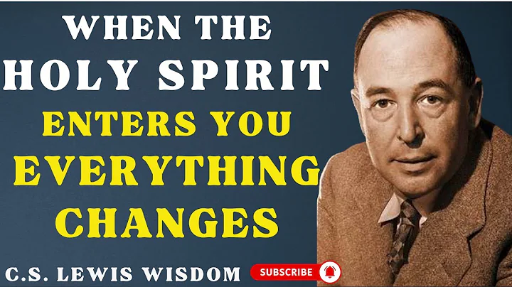 7 Major Things That Happen When the Holy Spirit Enters You  C S Lewis Wisdom