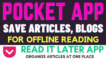 Pocket App Tutorial | Save Videos, Articles, blog for offline Use | Save article for Offline Reading