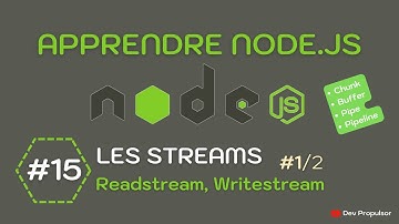 Node.js : 15-Les Streams - ReadStream, WriteStream