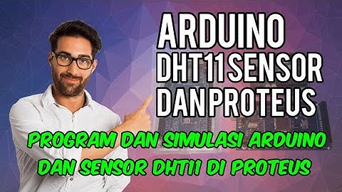 Arduino - DHT11 in Proteus - Simulasi Arduino dan sensor DHT11 di Proteus