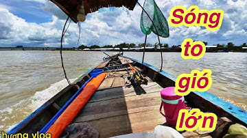 Thương vlog câu tôm cá đang ăn mạnh - bất ngờ con giông gió ụp đến @Xuanthuong91