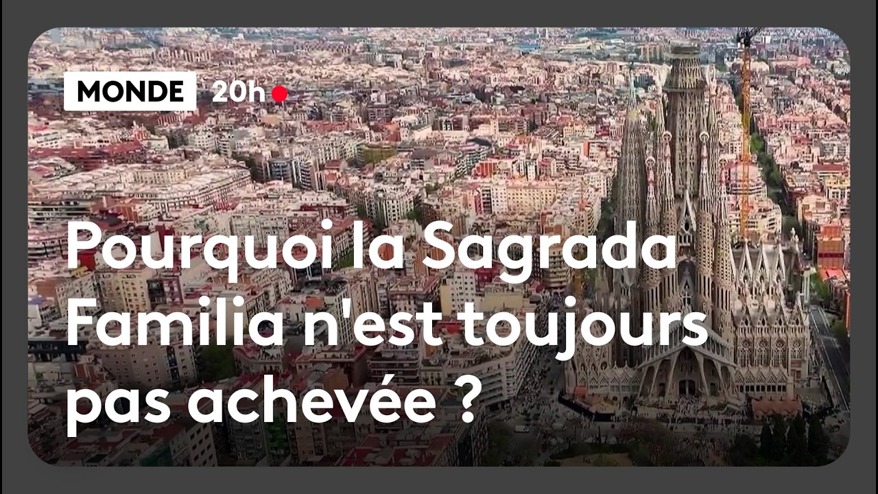 Pourquoi la Sagrada Familia n'est toujours pas achevée ?