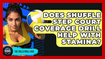 Does Shuffle Step Court Coverage Drill Help With Stamina? - The Volleyball Hub