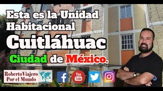 Esta es la Unidad habitacional Cuitláhuac, Ciudad de México.