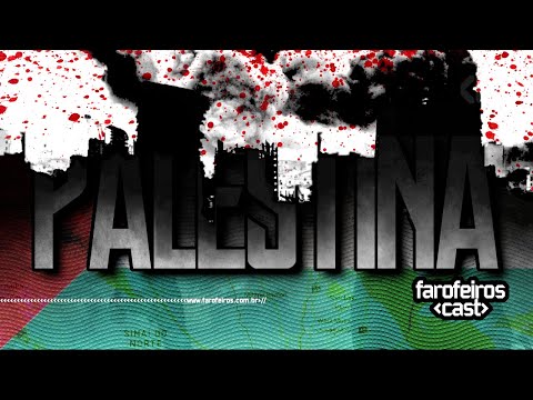 ? Palestina (Parte 2) - Farofeiros Cast #162