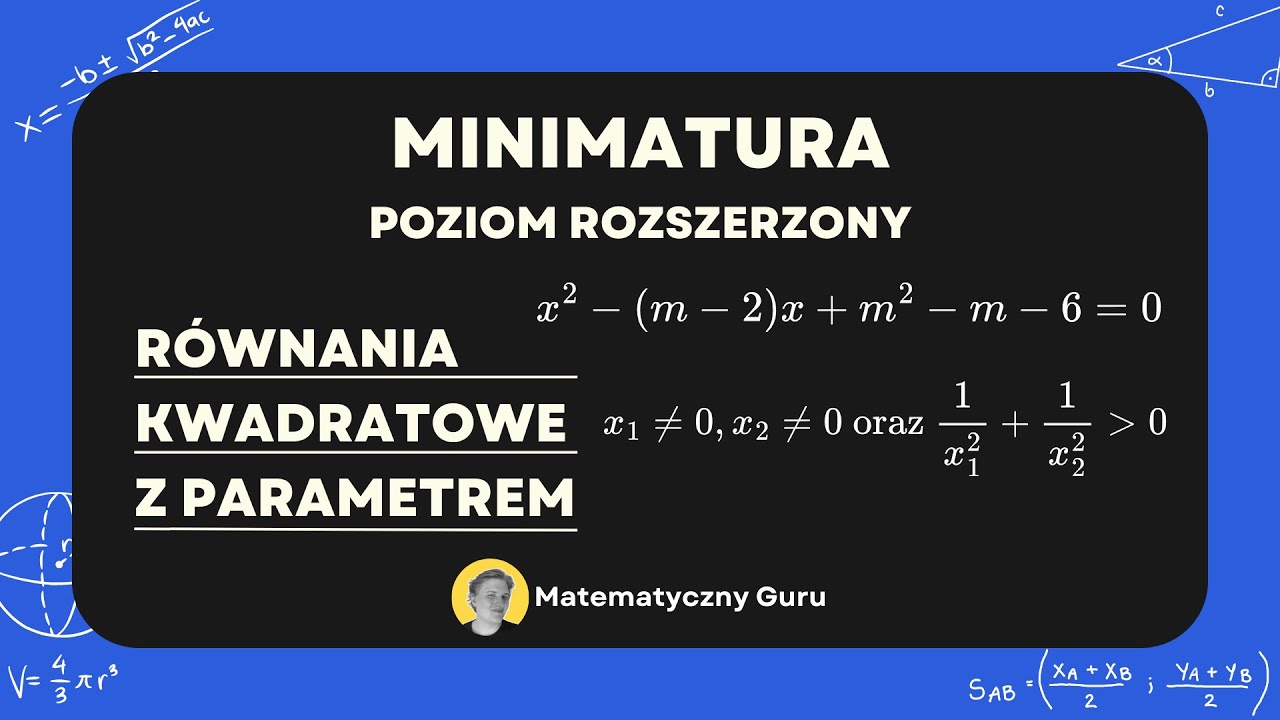 Równania Kwadratowe Z Parametrem Założenia