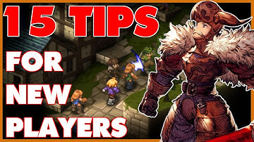 15 Combat TIPS For New and Returning Players | FFT: The Ivalice Chronicles