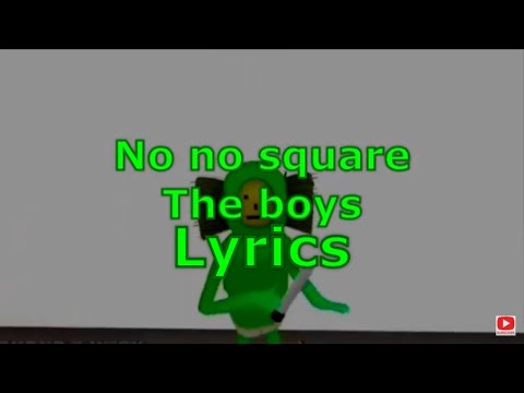 The boys - No no square (lyrics)