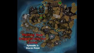 Making Map Suggestions for Comp Episode 1: Storm Point