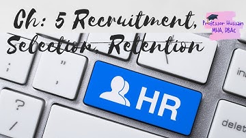 Chapter 5 Recruitment Selection Retention