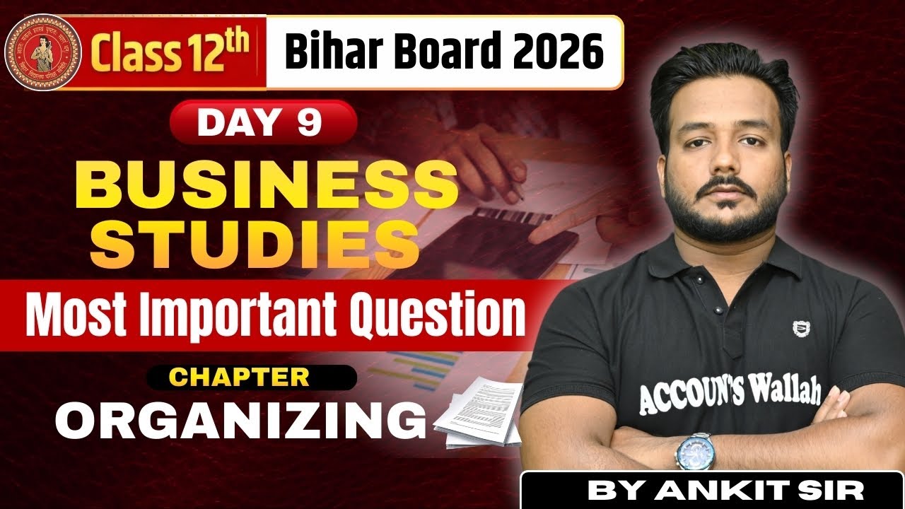 Class 12 Business Studies Chapter Organizing | Most Important Questions | Bihar Board 2026 | Day 9