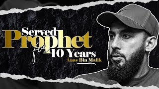 He Served An-Nabi for 10 Years! | Anas bin Maalik | The Greatest Men