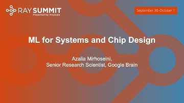 Keynote: ML for Systems and Chip Design - Azalia Mirhoseini, Senior Research Scientist, Google Brain