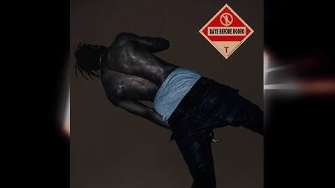 Days Before Rodeo - Travis Scott (Deluxe Mix)