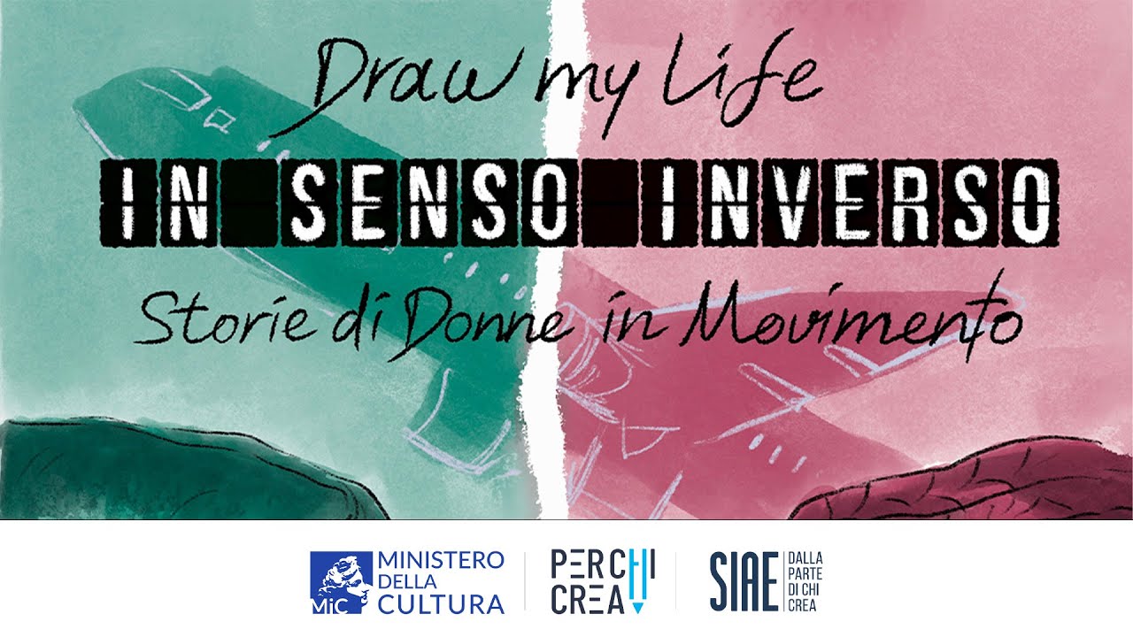 Presentazione Draw my life 15 ottobre 2024. In senso inverso. Storie di donne in movimento