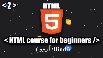 HTML5 Course Basic Syntax & Tags - Part 2 (Urdu/Hindi)