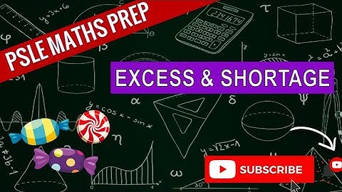 Excess & Shortage, SCGS 2021 SA1 | Learn Problem Sums | PSLE MATHS PREP