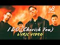 I Do Cherish You 98 98 Degrees Lyric Video HD mp3