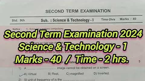 Std 9th Science & Technology 1 Second Term Examination | इयत्ता 9वी विज्ञान1 द्वितीय सत्र परीक्षा |