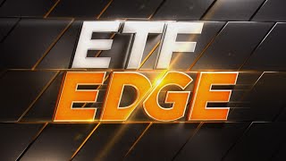 ETF Edge, May 23, 2022