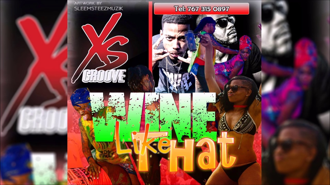 Xs Groove Feat Milla & DiYoute -  Whine Like That (2017 Bouyon)