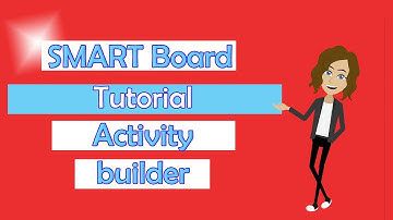 SMART board tutorial | The Activity Builder