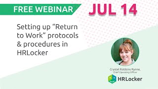 HRLocker Webinar - Setting up ‘Return to Work’ protocols & procedures  in HRLocker