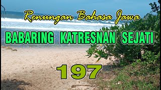 Download lagu RENUNGAN BAHASA  JAWA - BABARING KATRESNAN SEJATI #197