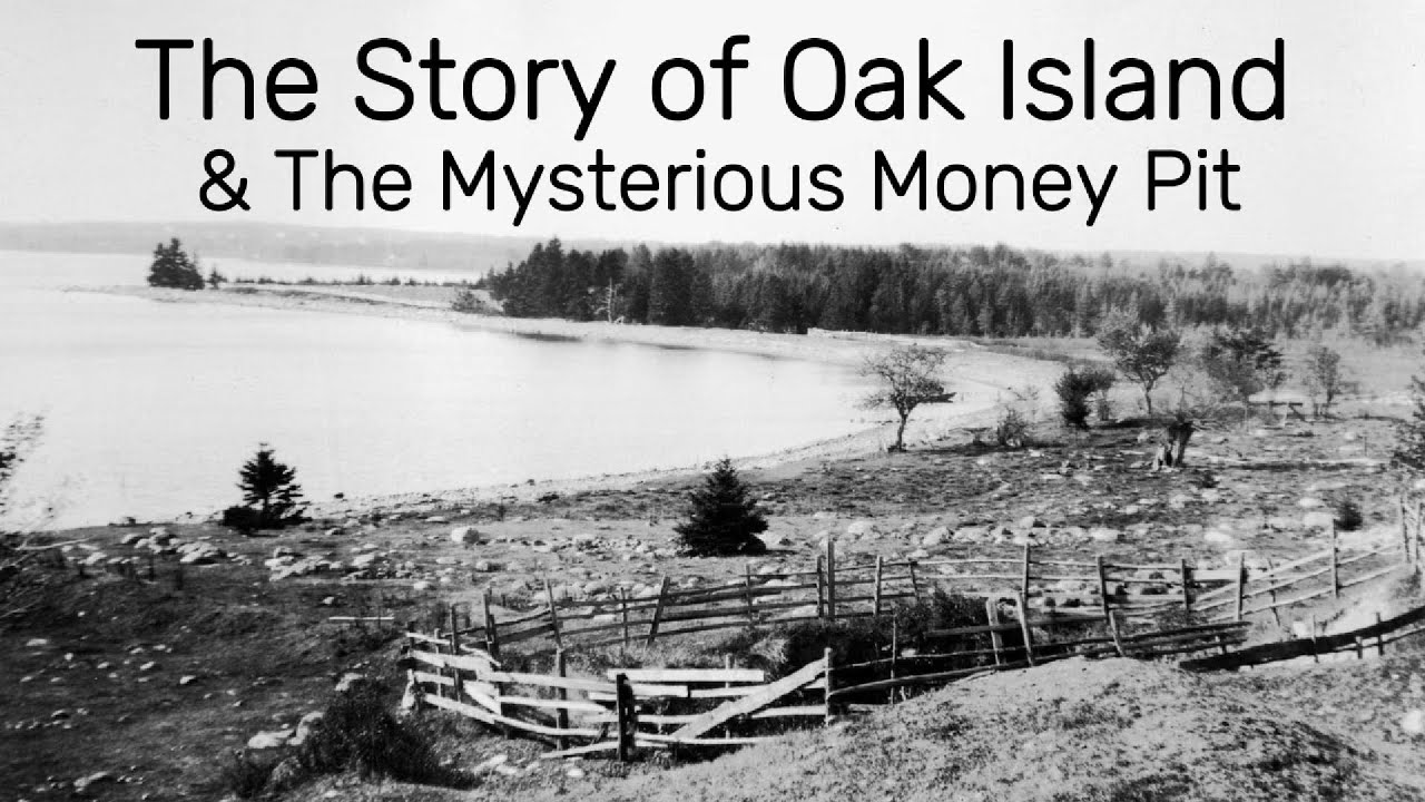 The Story of Oak Island & The Mysterious Money Pit