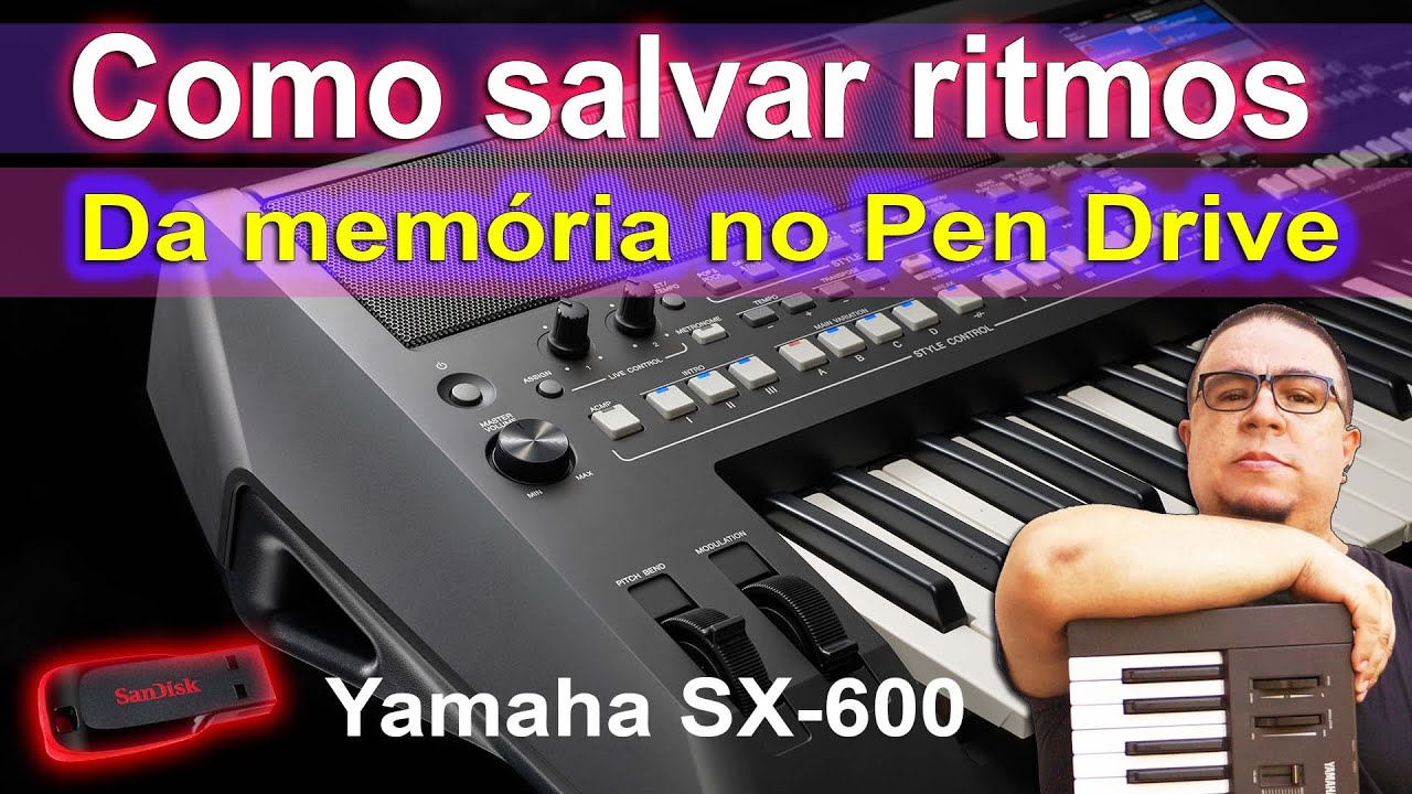 Salvando Ritmos da memória no pen drive Yamaha SX-600