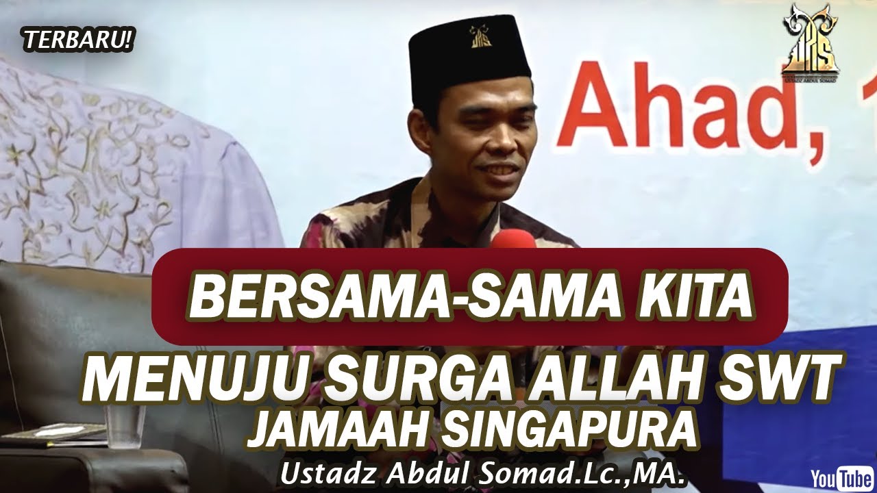 KAJIAN ULANGAN BERSAMA JAMAAH SINGAPURA | BERSAMA-SAMA KITA MENUJU SURGA ALLAH SWT