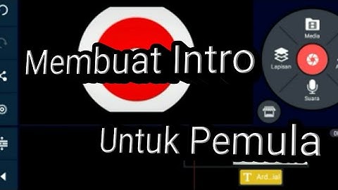 Cara Membuat Intro Keren Di Android||Tutorial KineMaster