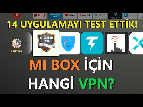 14 VPN UYGULAMASINI TEST ETTİK! MI BOX İÇİN HANGİ VPN?