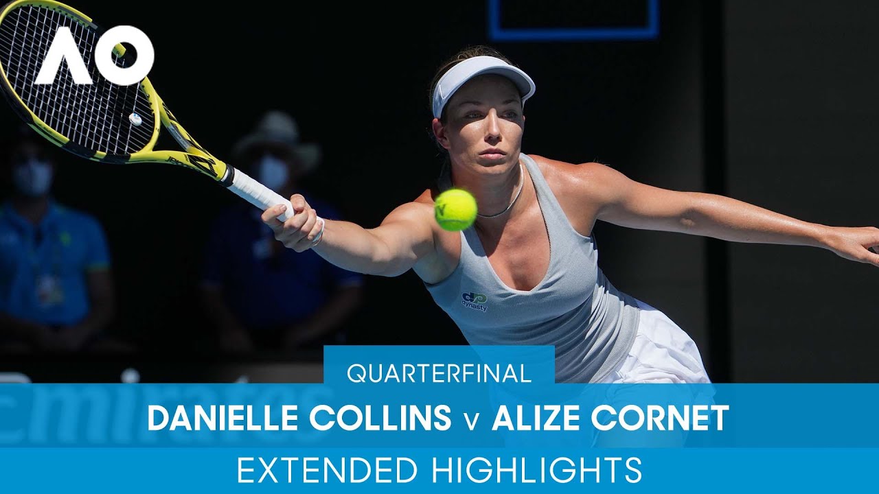 Danielle Collins v Alizé Cornet Highlights (QF) Australian Open 2022