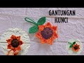 Tutorial Gantungan Kunci Bunga Matahari ||Keychain Crochet||Diy Gantungan Kunci Rajut Bunga Matahari