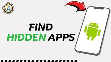 How to Find Hidden Apps on Android 2025