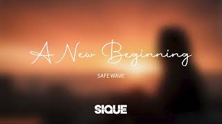 Safe Wave - A New Beginning [Chill-Out / Lounge]