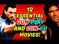 13 Extreme Gun-Fu & Gun-Play Action Movie Gems - You Cannot Miss!